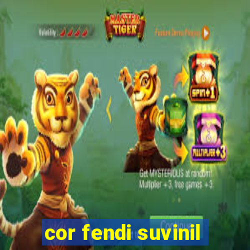 cor fendi suvinil